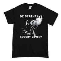 DZ DEATHRAYS - Bloody lovely - T-shirt