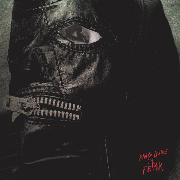King Dude - FEAR - LP